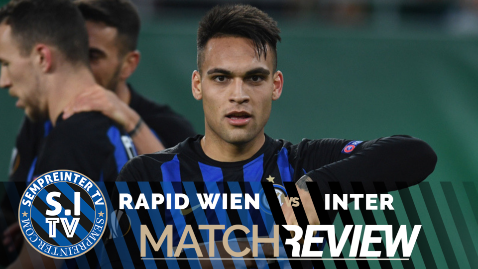 WATCH – #SempreInterTV – Rapid Vienna 0 – 1 Inter Review & Mauro Icardigate