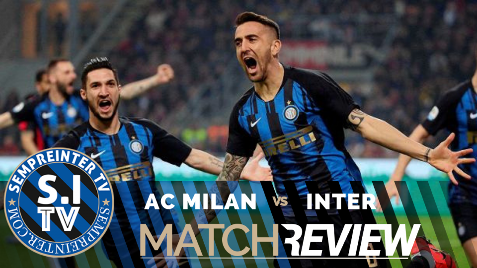 WATCH – #SempreInterTV – Inter Do The Double Over AC Milan: “The Perfect Performance”