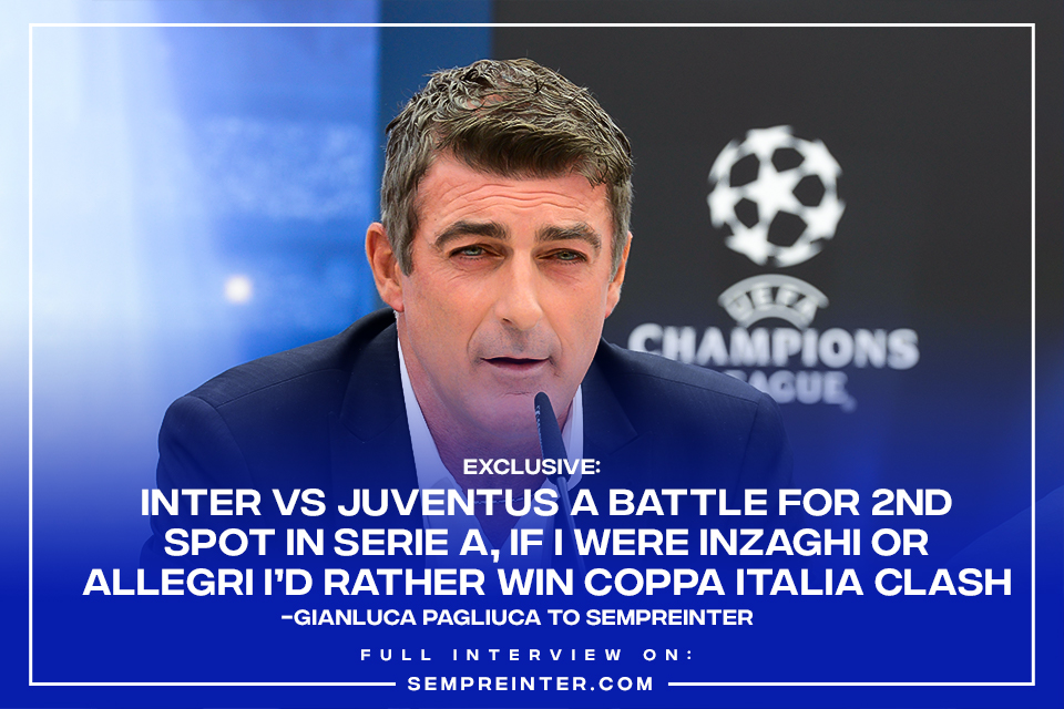 Exclusive – Gianluca Pagliuca: “Inter Milan Vs Juventus A Battle For 2nd Spot In Serie A, Rather Win Coppa Italia Clash”