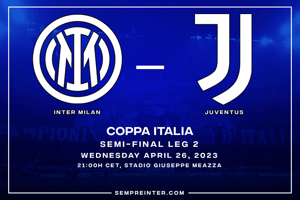 Preview Coppa Italia Semifinal Leg 2 Inter Milan Vs Juventus