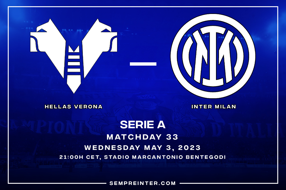 Preview Hellas Verona Vs Inter Match Day 33 Serie A 2022-2023