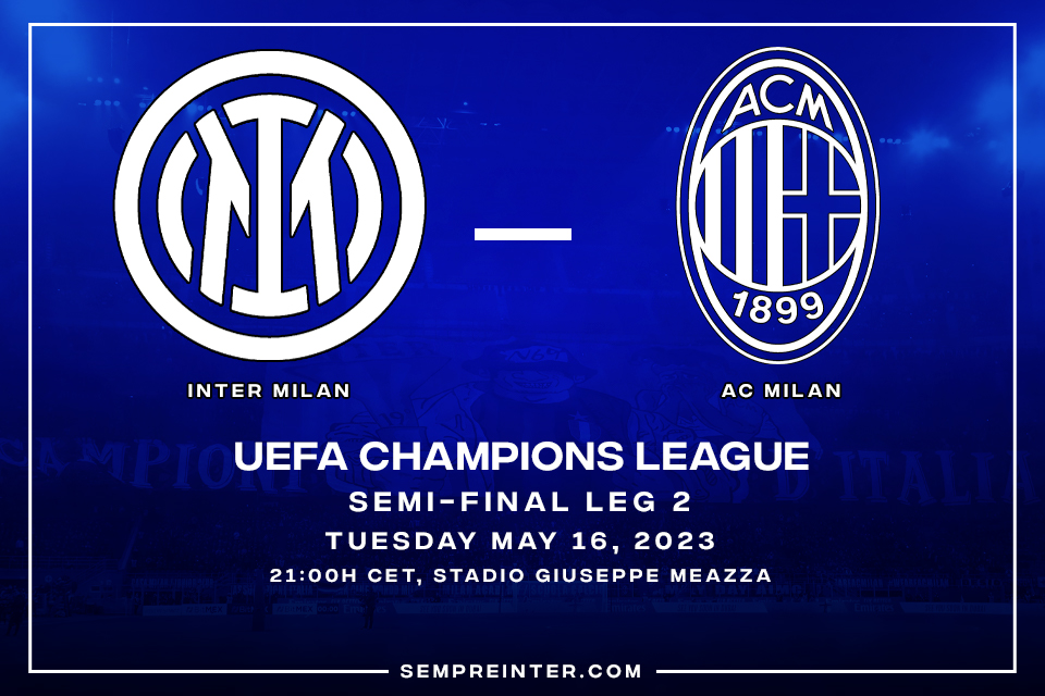 Preview Inter Milan Vs AC Milan Champions League Semifinal Leg 2 Edin Dzeko Hakan Calhanoglu Start