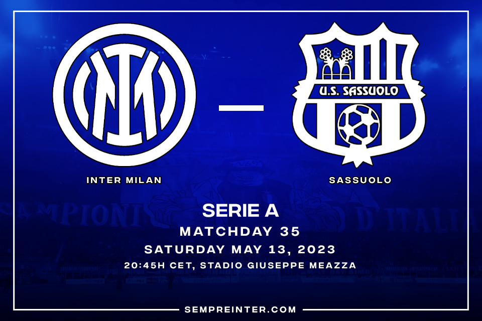 Preview Inter Milan Vs Sassuolo Match Day 35 Serie A 2022-2023 Marcelo Brozovic Romelu Lukaku start