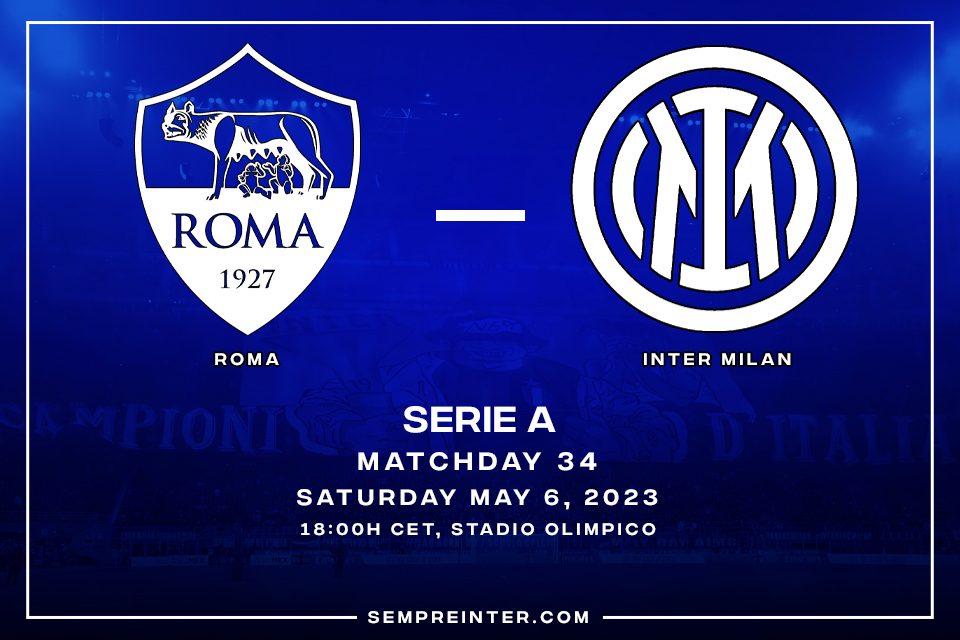 Preview Roma Vs Inter Milan Match Day 34 Serie A 2022-2023